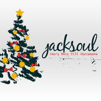 jacksoul - Can't Wait Till Christmas