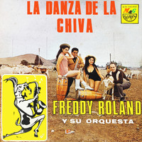 Freddy Roland y su Orquesta - La Danza de la Chiva