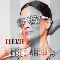 Nicole Andreu - Quédate