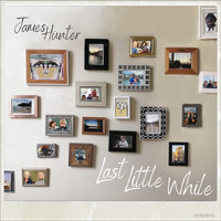 James Hunter - Last Little While