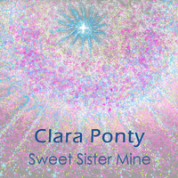 Clara Ponty - Sweet Sister Mine