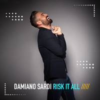 Damiano Sardi - Risk It All
