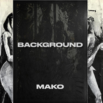 Mako - Background (Explicit)