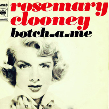 Rosemary Clooney - Botch-A-Me