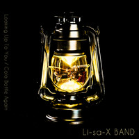 Li-sa-X Band - Looking Up to You / Cola Bottle Again