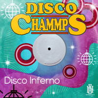 Disco Chammps - Disco Inferno