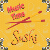 Sushi - Music Time