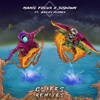 SoDown, Manic Focus feat. Bailey Flores - Cliffs (Phyphr Remix)