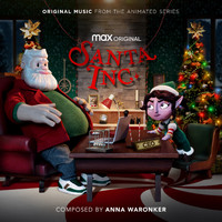 Anna Waronker - Santa Inc. (Original Music From the Animated Series, Season 1 [Explicit])