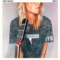 Mary N - Trust Your Gut