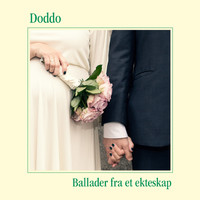 Doddo feat. Ørjan Matre - Ballader fra et ekteskap