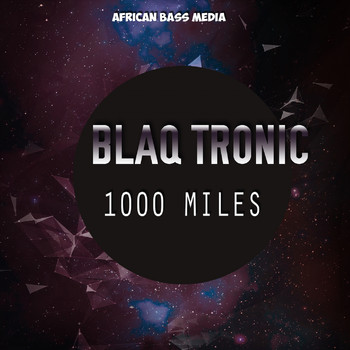Blaq Tronic - 1000 Milles