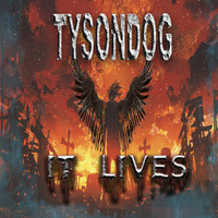 Tysondog - It Lives