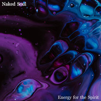 Energy for the Spirit - Naked Soul