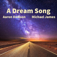 Aaron Davison - A Dream Song (feat. Michael James)