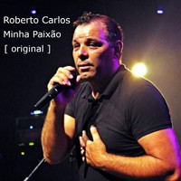 Roberto Carlos - Minha Paixão