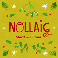 Marit and Rona - Nollaig