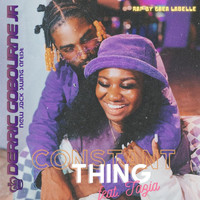 Derric Gobourne Jr. - Constant Thing (feat. Tazia & Gaea Labelle)