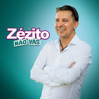 Zézito - Não Vás