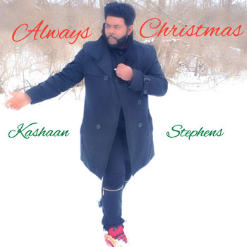 Kashaan Stephens - Always Christmas