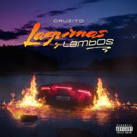 Cruzito - Lagrimas y Lambos (Explicit)