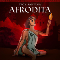 Troy Santana - Afrodita (Explicit)