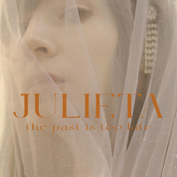Julieta - The Past Is Too Late