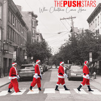 The Push Stars - When Christmas Comes Home