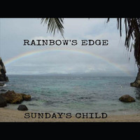 Sunday's Child - Rainbow's Edge