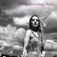 Lauren V - I'm Standing Here