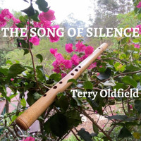Terry Oldfield - The Song of Silence