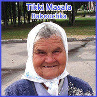 Tikki Masala - Babouchka