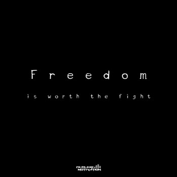 Fearless Motivation - Freedom Is Worth the Fight (feat. The Julianno)