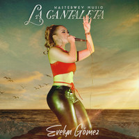 Evelyn Gómez - La Cantaleta