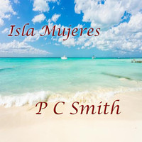P C Smith - Isla Mujeres