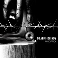 Meat for Rhinos - Panic Attack (Explicit)
