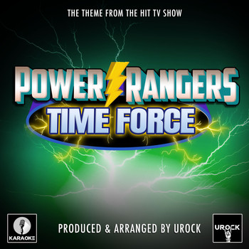 Urock Karaoke - Power Rangers Time Force Main Theme (From "Power Rangers Time Force")