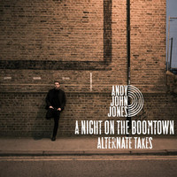 Andy John Jones - A Night on the Boomtown: Alternate Takes