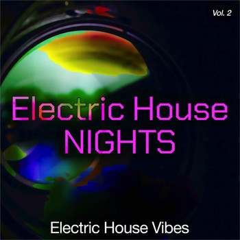 Various Artists - Electric House Nights, Vol. 2 (Electric House Vibes)