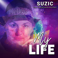 Suzic - My Life (feat. Thatkidfrom94 & Lillia.K)