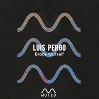 Luis Pergo - Brace Yourself