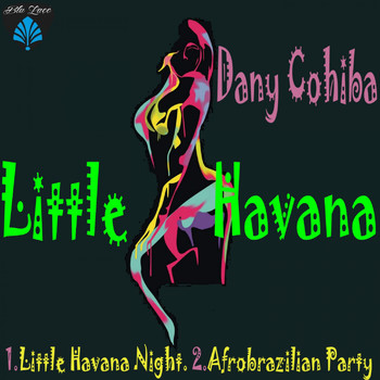 Dany Cohiba - Little Havana