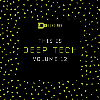 Various Artists - This Is Deep Tech, Vol. 12