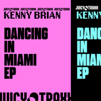 Kenny Brian - Dancing In Miami EP