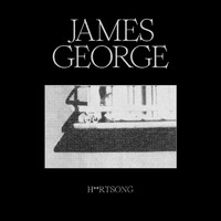 James George - H**rtsong