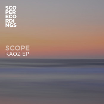 Scope - Kaoz EP