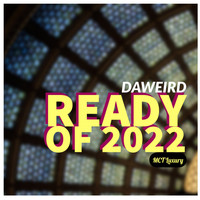 DaWeirD - Ready of 2022