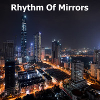 Ryan Key - Rhythm of Mirrors
