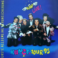 EAV (Erste Allgemeine Verunsicherung) - Kunst-Tour 95 (Live)