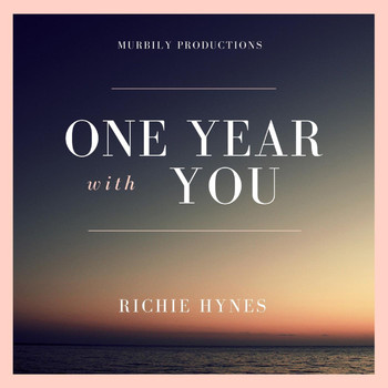 Richie Hynes - One Year with You
